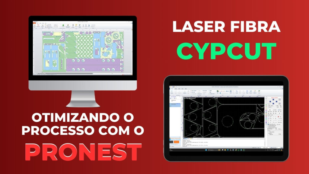 Laser Fibra Cypcut - Otimizando Processo com ProNest